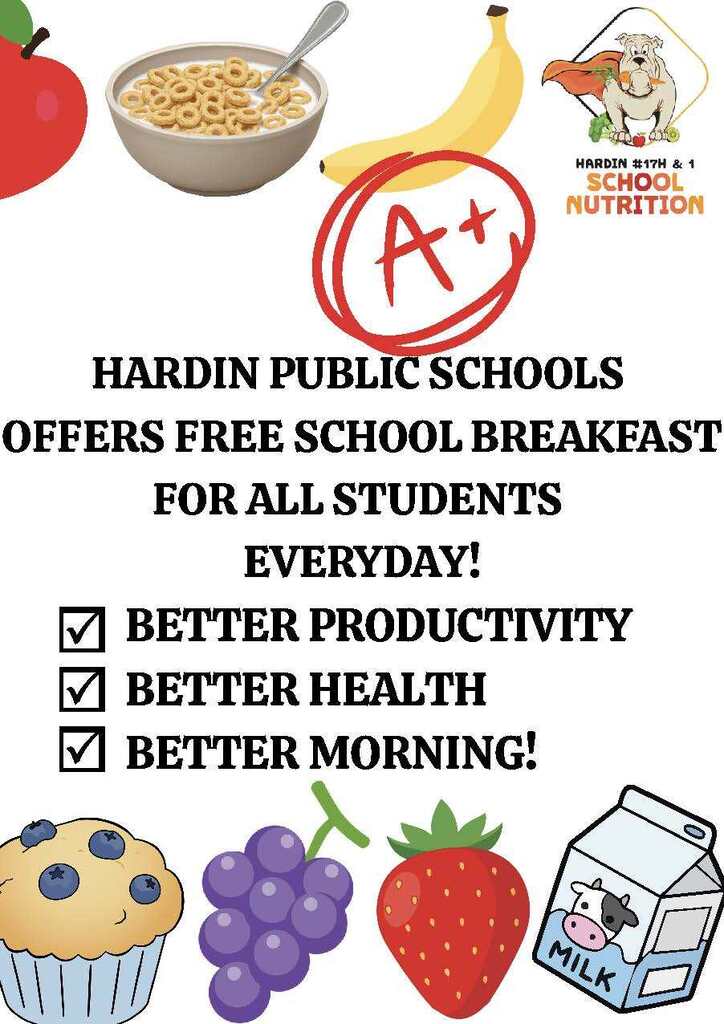 Hardin Public Schools offer free breakfast everyday for better productivity, better health and a better morning. That gives us an A plus!