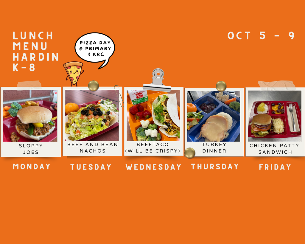 Lunch Menu for the week of Oct 5th - 8th. Monday Sloppy Joes, Tuesday Nachos and Pizza Day at Primary and KRC. Wednesday Turkey Dinner, Thursday Crispy Taco, Friday Chicken Patty Sandwich. 