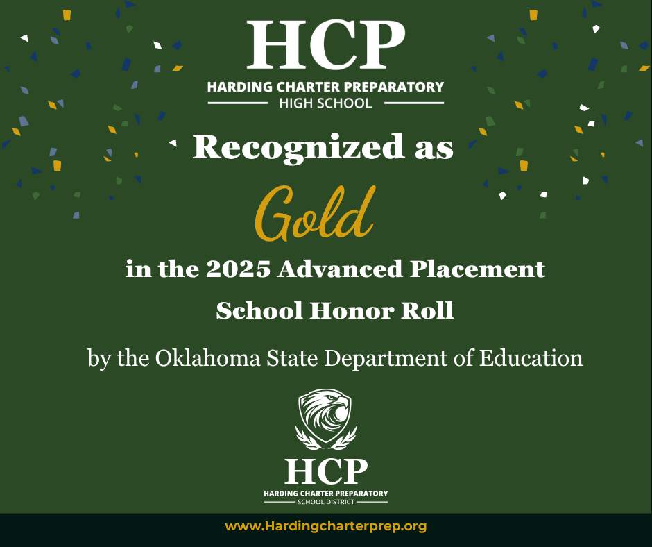 A green background with white text and gold accents. It reads "HCP Harding Charter Preparatory High School Recognized as Gold in the 2025 Advanced Placement School Honor Roll".