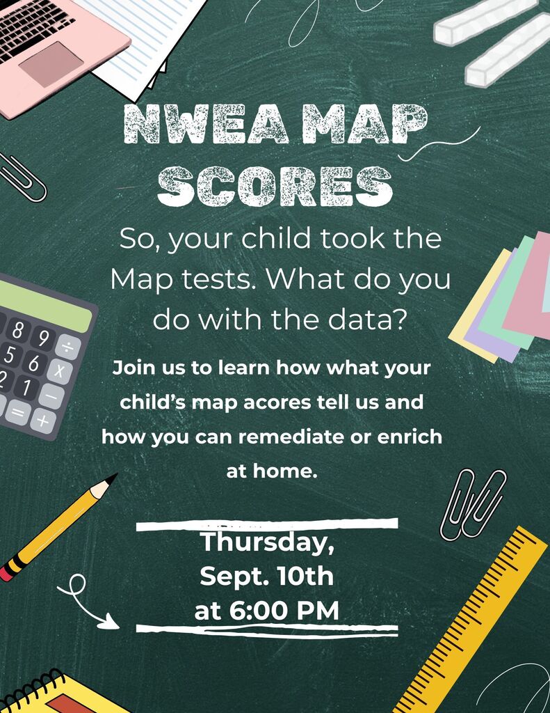 A blackboard with educational tools like a pencil, ruler, and calculator. The text reads, "NWEA MAP SCORES" and invites parents to learn about their child's scores.