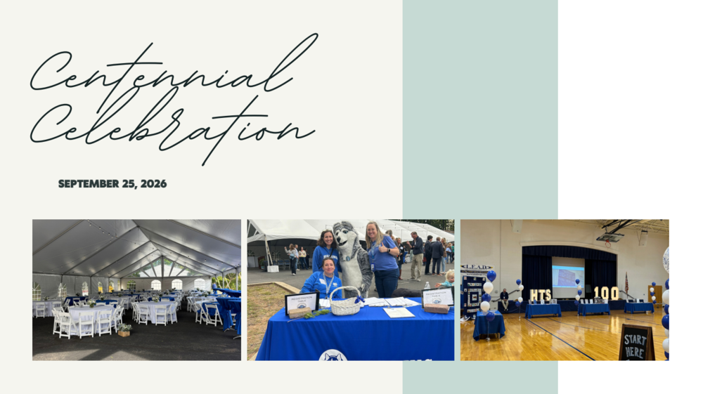 A collage promoting the "Centennial Celebration" on September 25, 2026. It features three photos: a large white event tent set with round tables, two women and a husky mascot smiling at a welcome table, and a school gymnasium decorated with blue and white balloons and displays.