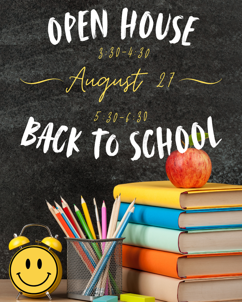 Open House and Back to School Night is August 27th
