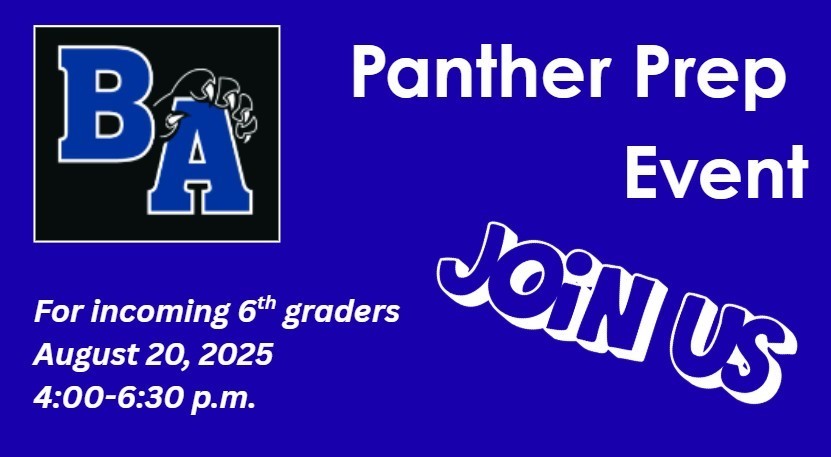 Graphic that has the Bel Air Middle School logo on it. says "Panther Prep Event, for incoming 6th graders. August 20, 2025 4:00 p.m. - 6:30 p.m. join us"