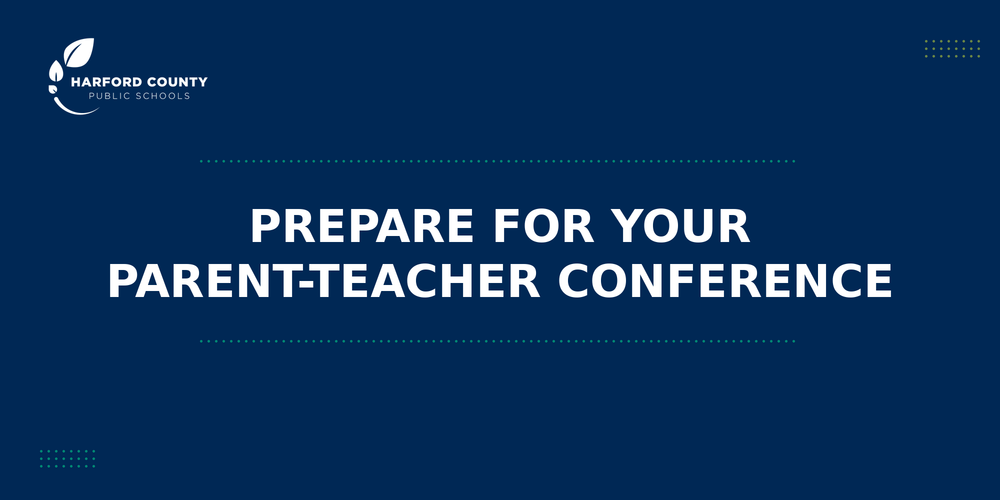 "Harford County Public Schools promotional banner featuring the HCPS logo in white on a navy blue background. The banner displays the headline 'Prepare for Your Parent-Teacher Conference' in large white text, centered on the image, with decorative aqua and lime dotted accent lines."