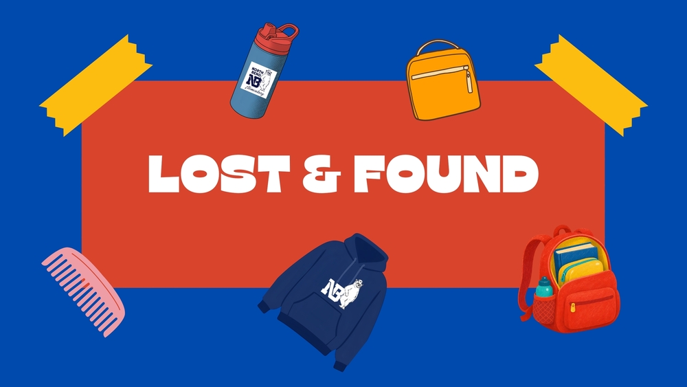 A bright graphic poster with a blue background and a large red-orange rectangle in the center that says “LOST & FOUND” in big white letters. Yellow tape graphics appear at the top corners, and scattered around the sign are illustrations of lost items: a water bottle, a lunch bag, a pink comb, a navy hoodie with an “NG” school logo, and a red backpack with a water bottle