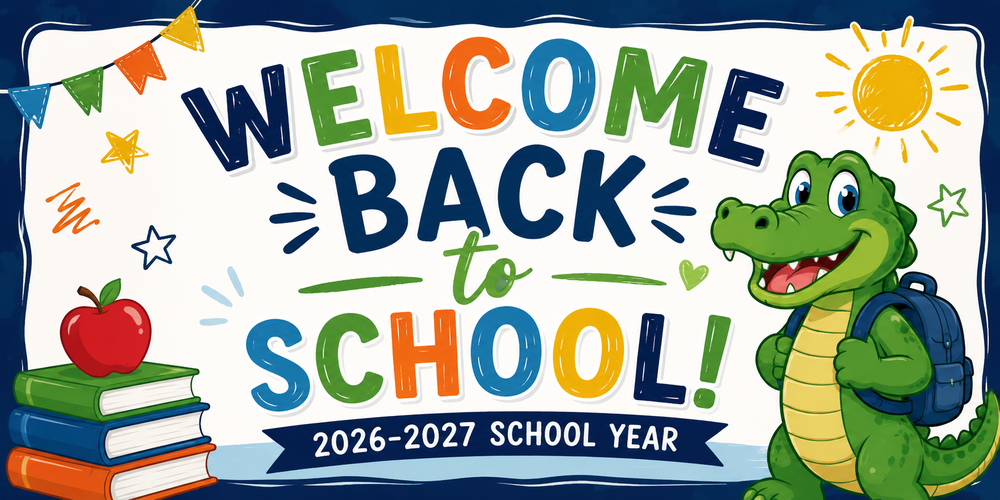 Colorful "Welcome Back to School!" banner for the 2026–2027 school year featuring a smiling cartoon green gator wearing a blue backpack, bright multicolored lettering, stacked books with an apple, a sunny sky, and playful school-themed doodles on a white background.