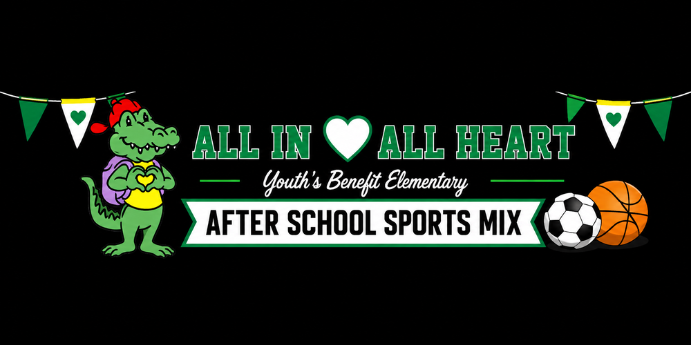 Youth’s Benefit Elementary “All In All Heart” sports banner featuring a smiling gator mascot, green, yellow, and white school pennants, a soccer ball and basketball, and the words “After School Sports Mix” on a black background.