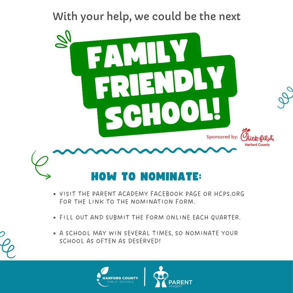 Family Friendly School Sponsored by Chik-fil-A. Visit hcps.org or the Parent Academy facebook page to nominate our school each quarter.