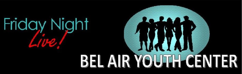 Friday Night Live Bel Air Youth Center Image