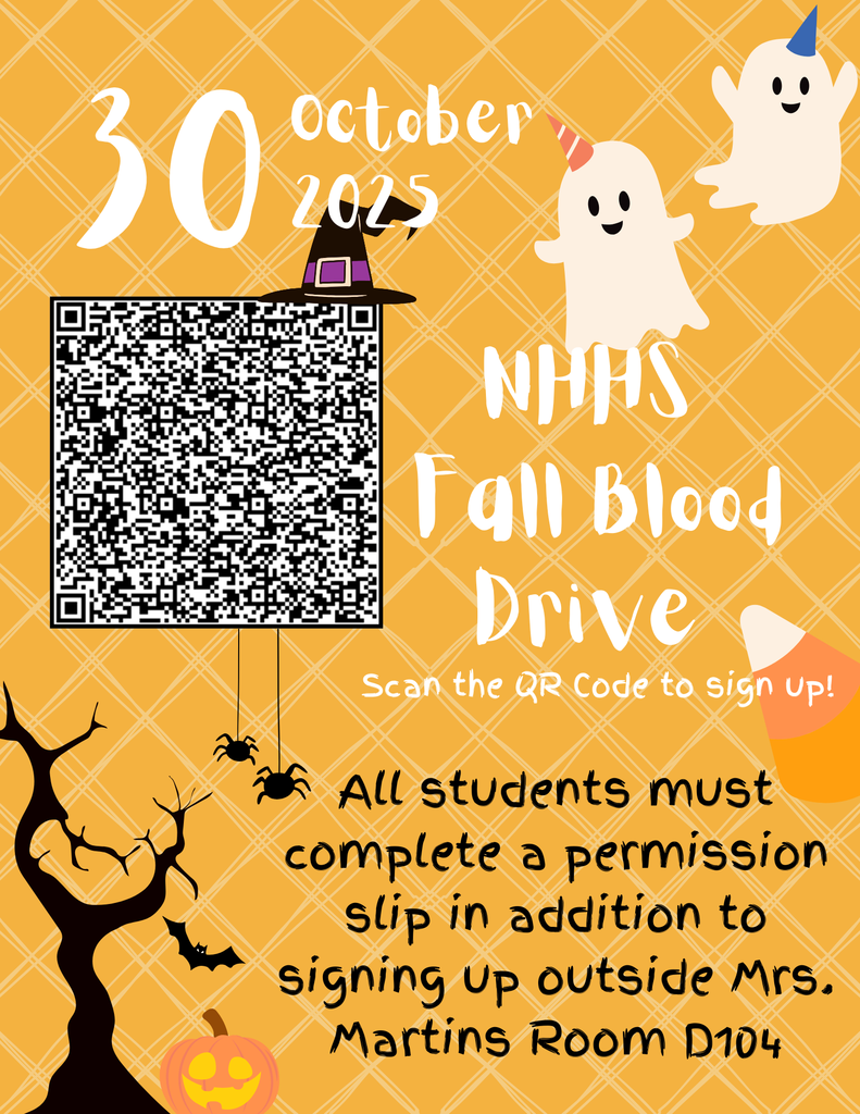 "Poster for NHHS Fall Blood Drive on October 30, 2025. Orange background with Halloween decorations including ghosts, bats, spiders, and candy corn. A QR code with a witch’s hat is shown for sign-up. Text instructs students to complete a permission slip outside Room D104."