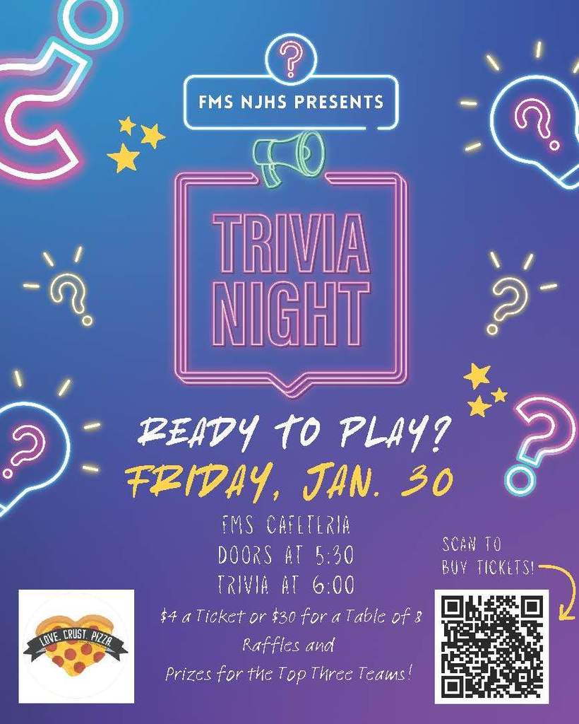 Trivia Night Sponsored by NJHS and PTA Tickets available for purchase using QR code - please support FMS PTA and NJHS with a fun night