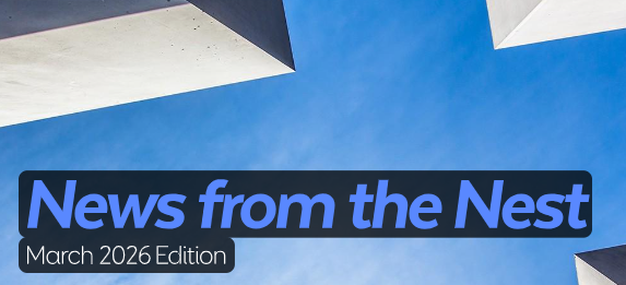 News from the Nest March Edition - Check your email!