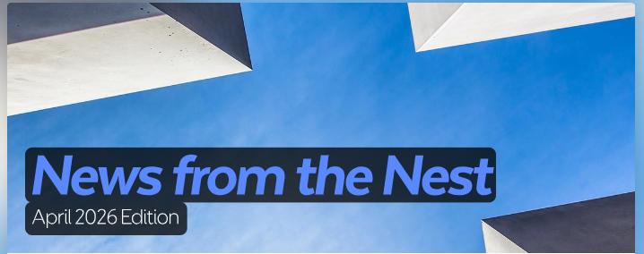 News from the Nest April 2026