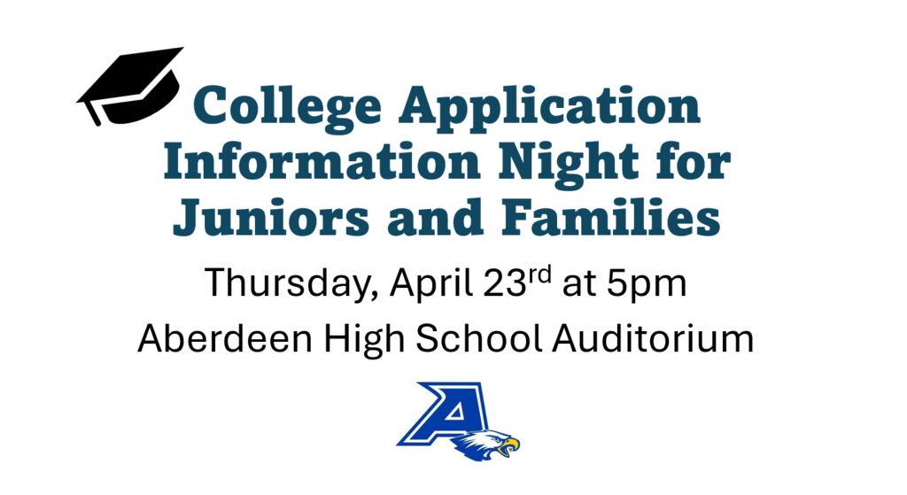 College Application Info Night for Juniors and Families 4/23/26 5pm AHS Auditorium
