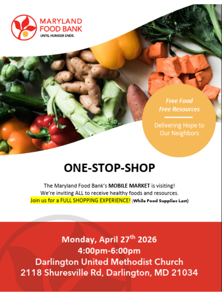 Flyer announcing a free Maryland Food Bank Mobile Market event. The event takes place Monday, April 27, 2026, from 4:00 to 6:00 p.m. at Darlington United Methodist Church, 2118 Shuresville Road, Darlington, Maryland. The flyer invites all community members to attend a one‑stop shopping experience while food supplies last, offering free healthy food and free resources. Text includes the message “Delivering Hope to Our Neighbors.”