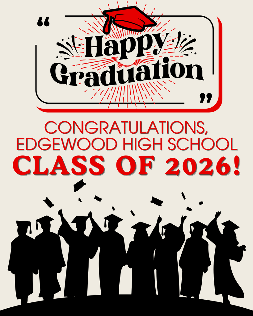 Graphic celebrating the Edgewood High School Class of 2026 graduation. The design features the words “Happy Graduation” in large black lettering with a red graduation cap and red burst accents behind it. Below, red text reads “Congratulations, Edgewood High School Class of 2026!” The bottom of the image shows silhouettes of graduating students in caps and gowns tossing caps into the air. The color scheme is primarily black, red, and light gray.