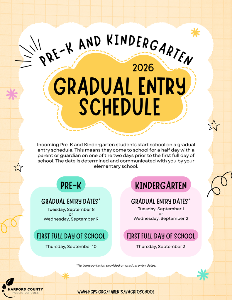 Colorful graphic with the text "Pre-K and Kindergarten 2026 Gradual Entry Schedule." It reads: Incoming Pre-K and Kindergarten students start school on a gradual entry schedule. This means they come to school for a half day with a parent or guardian on one of the two days prior to the first full day of school. The date is determined and communicated with you by your elementary school. Pre-K gradual entry dates are Tuesday, September 8 or Wednesday, September 9, with the first full day of school on Thursday, September 10. Kindergarten gradual entry dates are Tuesday, September 1 or Wednesday, September 2, with the first full day of school on Thursday, September 3. A note states no transportation is provided on gradual entry dates. The Harford County Public Schools logo appears in the bottom left, with the website www.hcps.org/parents/backtoschool listed at the bottom.