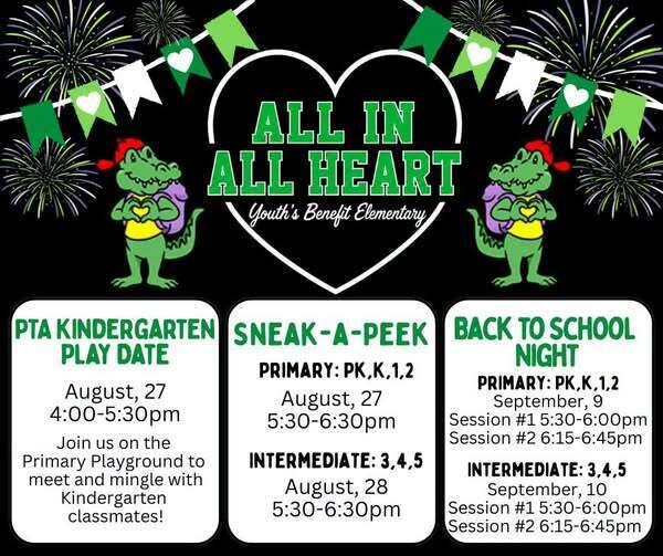 Youth’s Benefit Elementary School “All In, All Heart” back-to-school events graphic featuring the Gator mascots and three upcoming events: PTA Kindergarten Play Date on August 27 from 4:00–5:30 p.m.; Sneak-a-Peek for Pre-K–Grade 2 on August 27 and Grades 3–5 on August 28, both from 5:30–6:30 p.m.; and Back to School Night for Pre-K–Grade 2 on September 9 and Grades 3–5 on September 10, with sessions from 5:30–6:00 p.m. and 6:15–6:45 p.m.