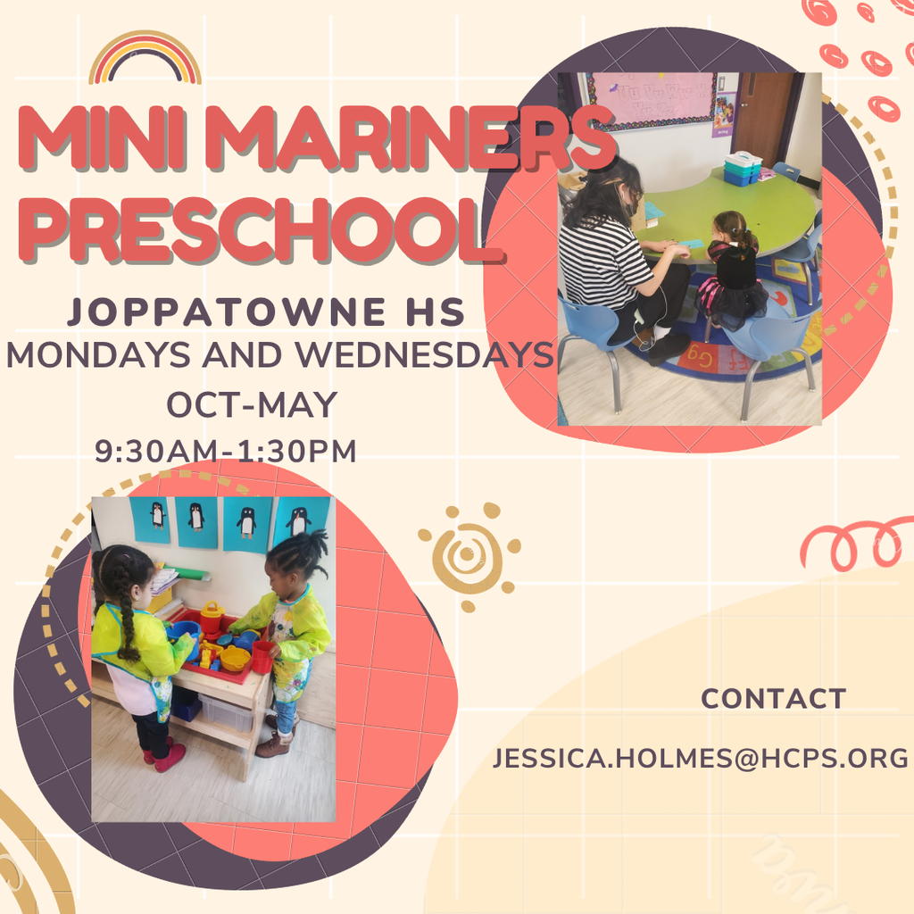 Flyer for Mini Mariners Preschool at Joppatowne High School. The flyer has a beige background with coral, gold, and purple graphic accents. Large text reads: “MINI MARINERS PRESCHOOL.” Additional details state: “Joppatowne HS,” “Mondays and Wednesdays,” “Oct-May,” and “9:30 AM-1:30 PM.” Two photos show preschool-aged children participating in classroom activities: one child and an adult seated at a small table, and two children playing together at a toy kitchen station while wearing paint smocks. Contact information at the bottom reads: “Jessica.Holmes@hcps.org.