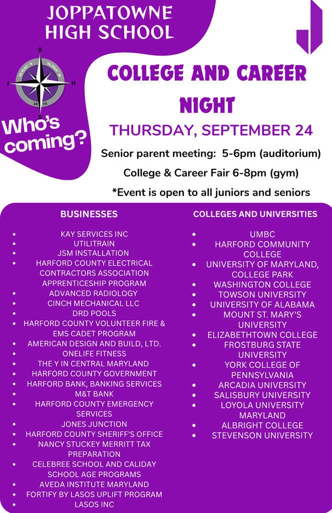 Purple and white promotional flyer for Joppatowne High School's College and Career Night. The event is scheduled for Thursday, September 24. A senior parent meeting will be held from 5:00 to 6:00 p.m. in the auditorium, followed by a College and Career Fair from 6:00 to 8:00 p.m. in the gym. The event is open to all juniors and seniors. The flyer includes a list of participating businesses, apprenticeship programs, government agencies, and colleges and universities, including UMBC, Harford Community College, University of Maryland College Park, Towson University, Salisbury University, Loyola University Maryland, and Stevenson University. The design features Joppatowne High School branding and a compass graphic with the words "Who's coming?"