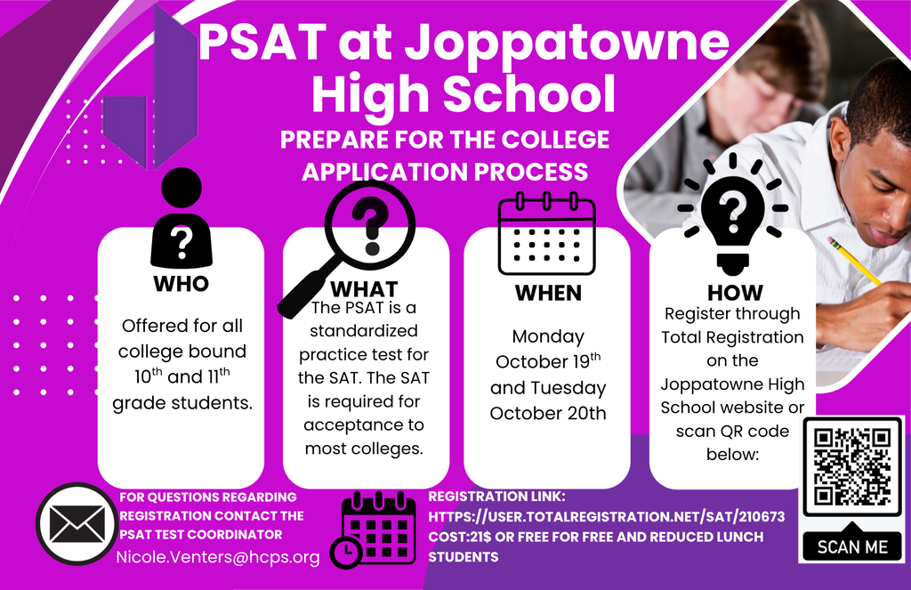 Purple and white promotional flyer titled “PSAT at Joppatowne High School.” The flyer includes information about the PSAT for college-bound 10th and 11th grade students. It explains that the PSAT is a standardized practice test for the SAT and lists testing dates as Monday, October 19, and Tuesday, October 20. Registration is available through Total Registration on the Joppatowne High School website or by scanning the QR code displayed on the flyer. The cost is $21, or free for students receiving free and reduced-price meals. Contact information for PSAT Test Coordinator Nicole Venters (Nicole.Venters@hcps.org) is included. The design features educational icons, a QR code, and photos of students taking a test.