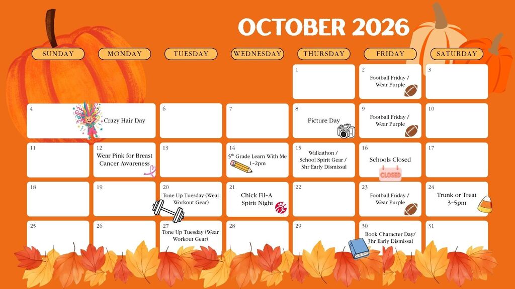 October 2026 school events calendar. Events include: Oct. 2, Football Friday—Wear Purple; Oct. 5, Crazy Hair Day; Oct. 8, Picture Day; Oct. 9, Football Friday—Wear Purple; Oct. 12, Wear Pink for Breast Cancer Awareness; Oct. 14, 5th Grade Learn With Me, 1–2 p.m.; Oct. 15, Walkathon, School Spirit Gear, and 3-hour early dismissal; Oct. 16, schools closed; Oct. 20, Tone Up Tuesday—Wear Workout Gear; Oct. 21, Chick-fil-A Spirit Night; Oct. 23, Football Friday—Wear Purple; Oct. 24, Trunk or Treat, 3–5 p.m.; Oct. 27, Tone Up Tuesday—Wear Workout Gear; Oct. 30, Book Character Day and 3-hour early dismissal.