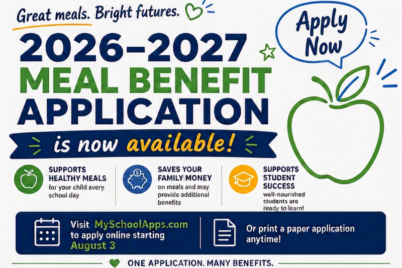 Flyer announcing the 2026–2027 Meal Benefit Application is now available, with benefits, application details, and a link to MySchoolApps.com starting August 3.
