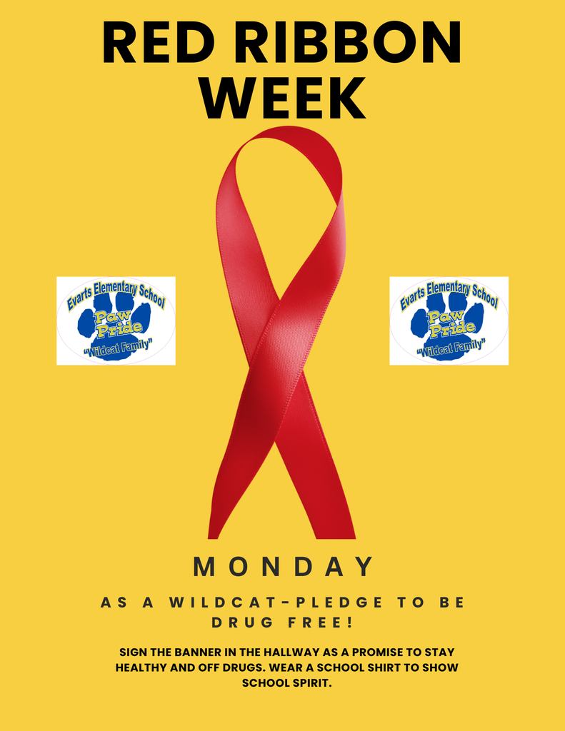 Monday, October 27th. As a Wildcat-Pledge to be Drug free! Sign the banner in the hallway as a promise to stay healthy and off drugs. Wear a school shirt to show school spirit.