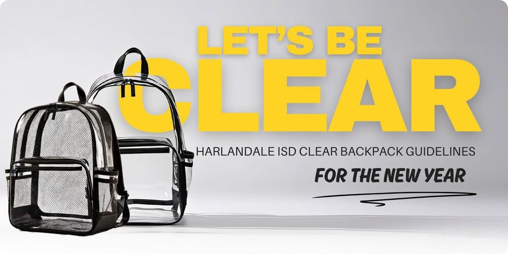 Harlandale ISD Clear Backpack Guidelines