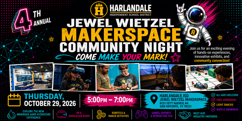 Harlandale ISD Invites Community to 4th Annual Jewel Wietzel Makerspace Community Night