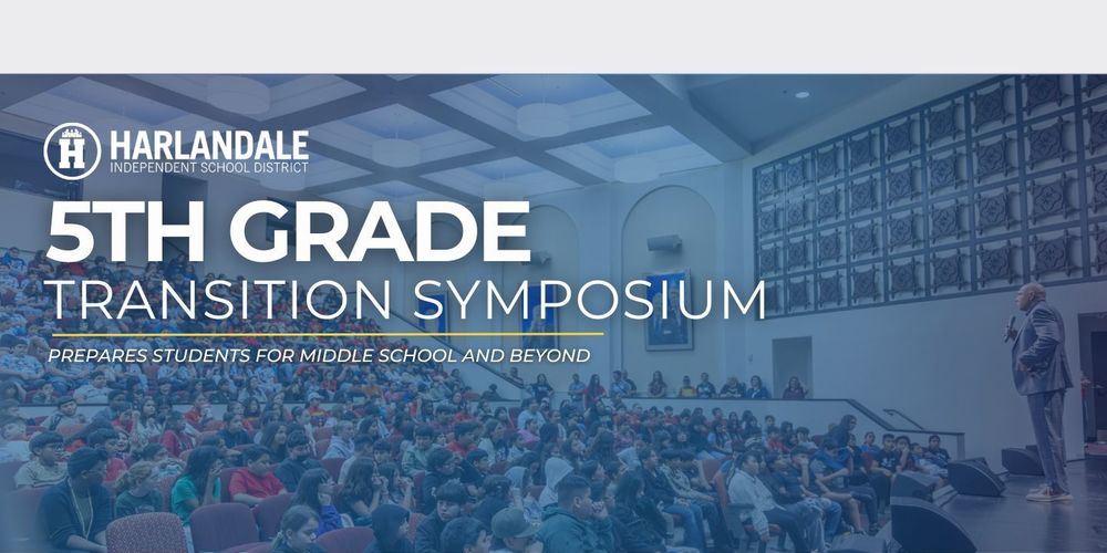 Harlandale ISD 5th Grade Transition Symposium