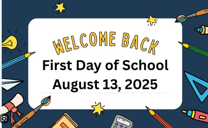 Welcome Back, First Day of School, August 13, 2025