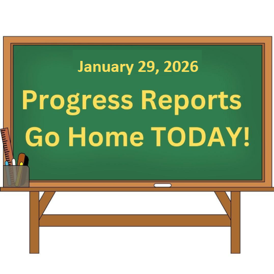 Progress reports sent home today 01-29-2026