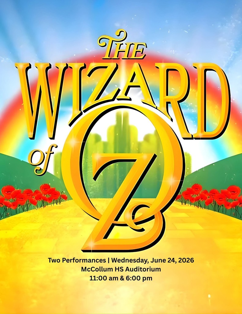 Summer Musical Theater - The Wizard of Oz - June 24 at 11am and 6pm at McCollum HS Auditorium