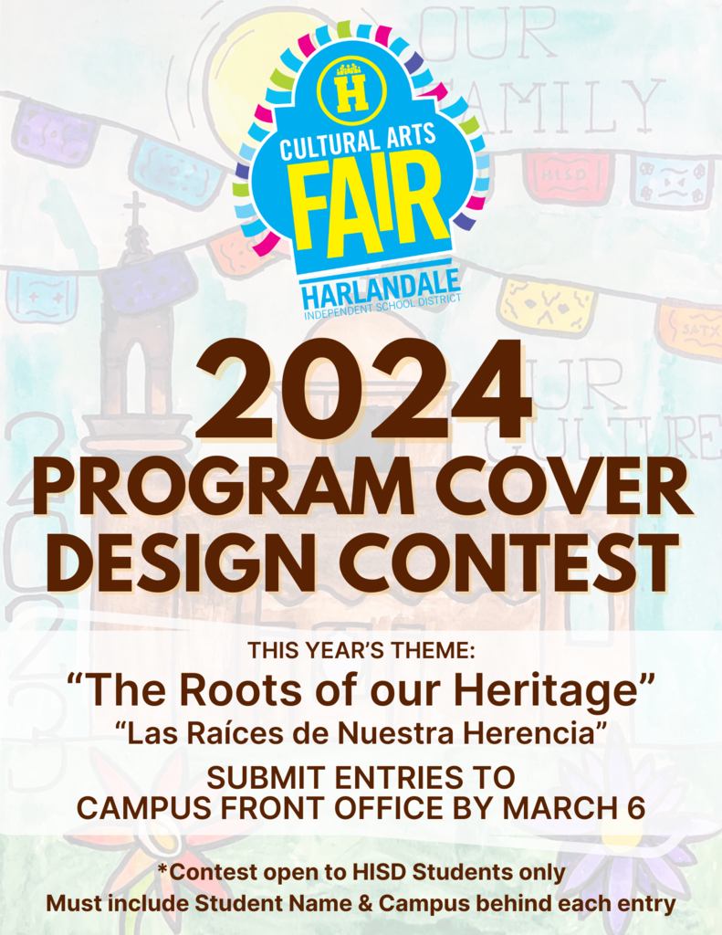 The 2024 Cultural Arts Fair Cover Design Contest is now open! "The Roots of our Heritage | Las Raíces de Nuestra Herencia," is this year's theme courtesy of 3rd grade student Aryanna Bustillo Palacios. Encourage your child to take part in the contest and their artwork could be featured on this year's program!