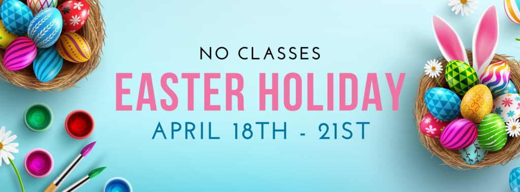 Easter Holiday April 18-21