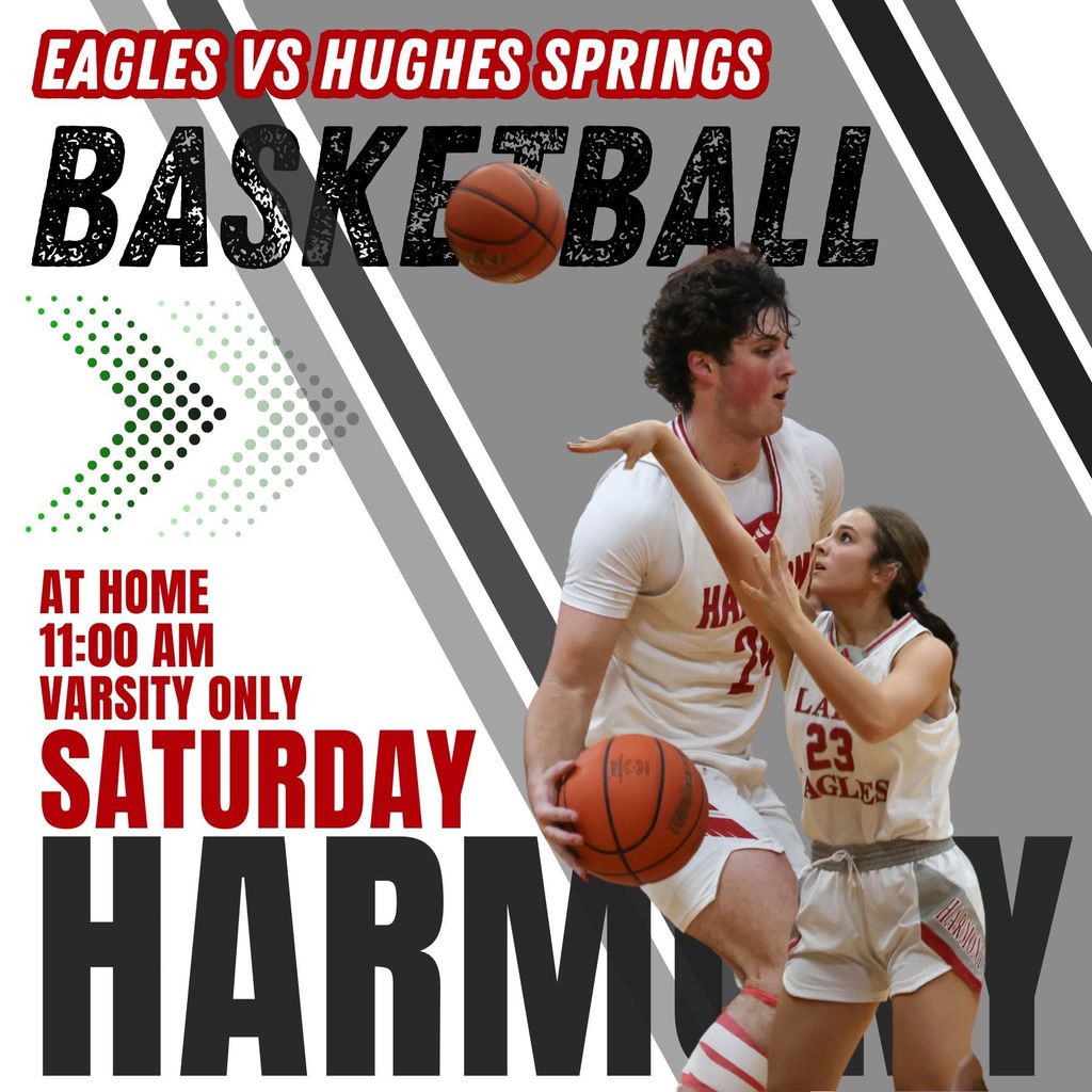 Saturday basketball- varsity only vs Hughes Springs at 11am