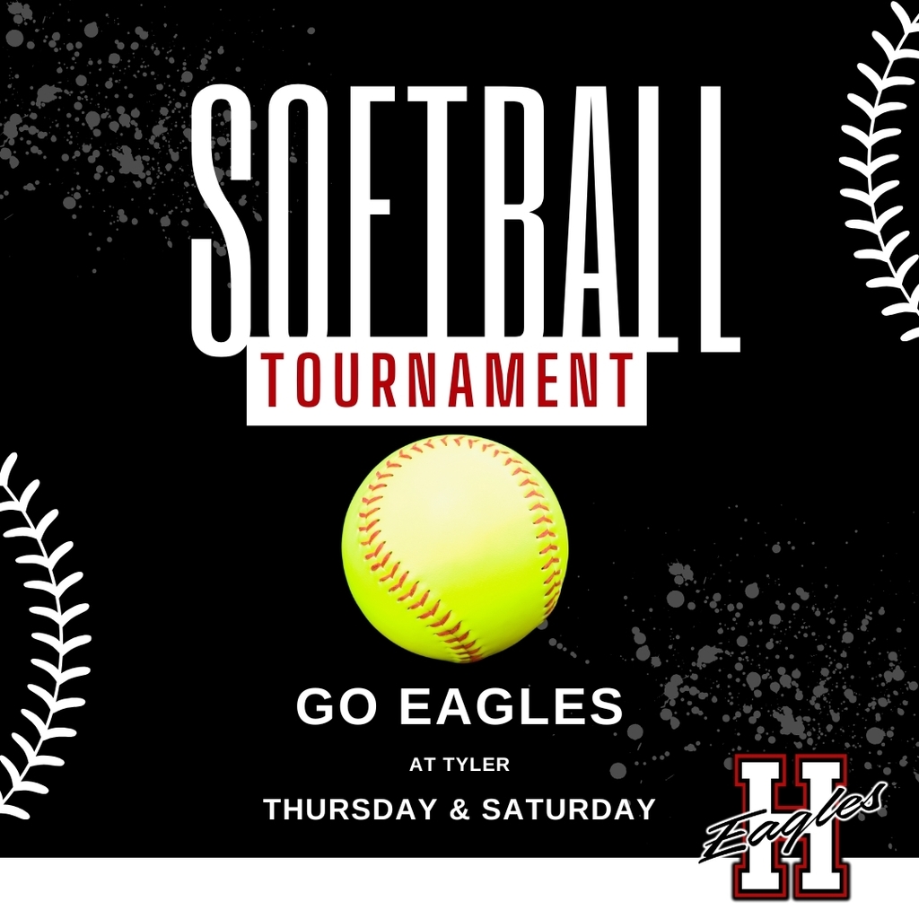 softball tourn @ Tyler Thurs and Saturday