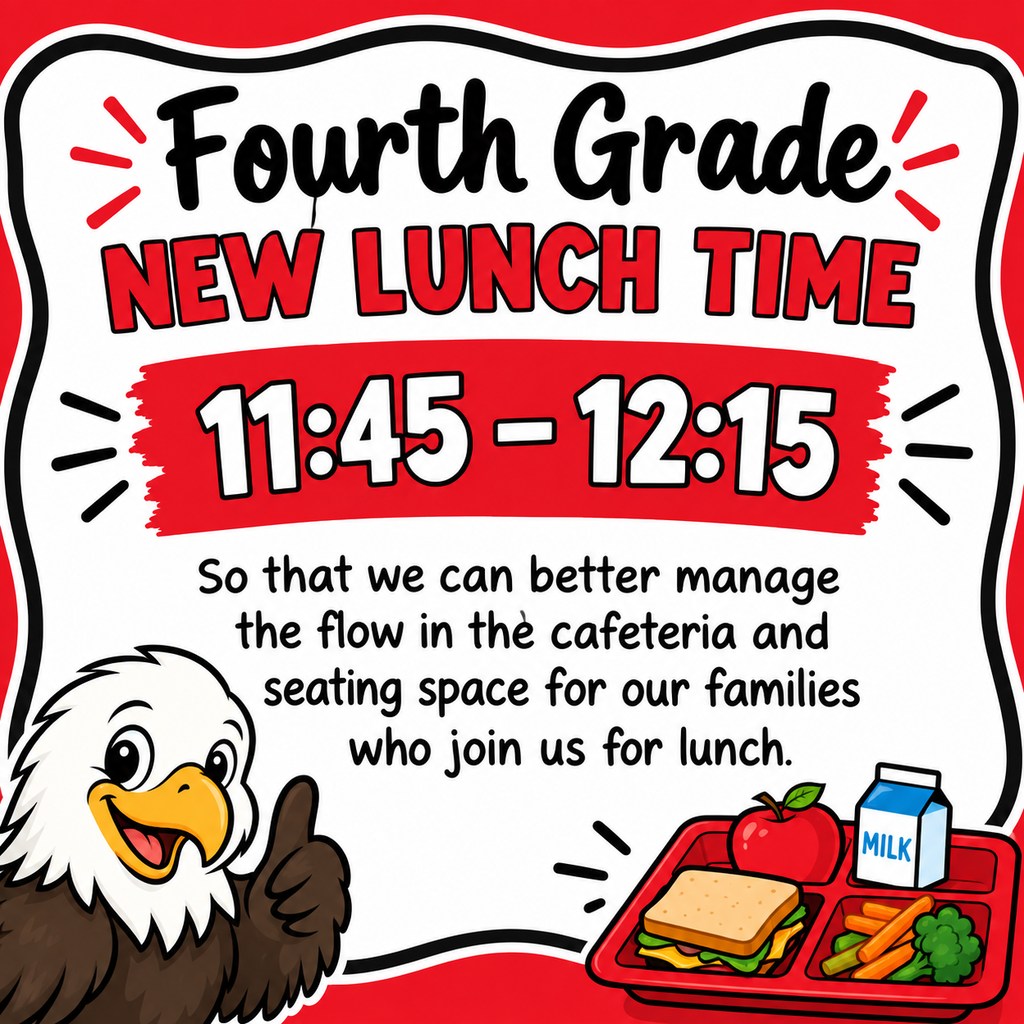 New lunch time for 4th grade!