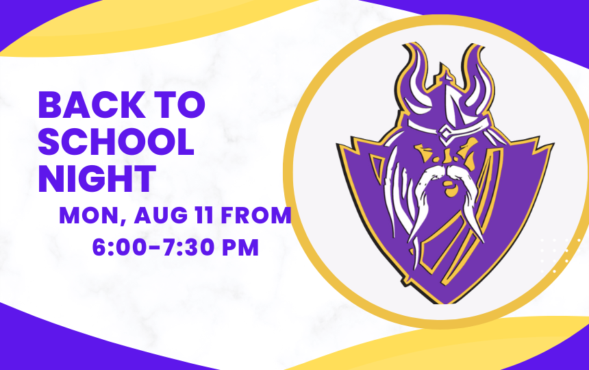Back to School Night, Monday, August 11 6-7:30pm 