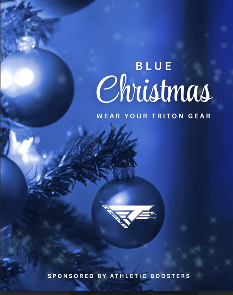 Let's have a Triton BLUE Christmas and show our Hawk Pride in your FAV THS GEAR, THIS FRIDAY!!!
