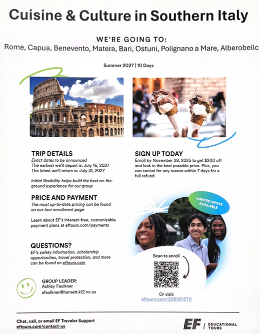 THS + EF Tours = Going to Italy in the Summer of 2027!  Faculty Contact:  Ashley Faulkner - afaulkner@harnett.k12.nc.us