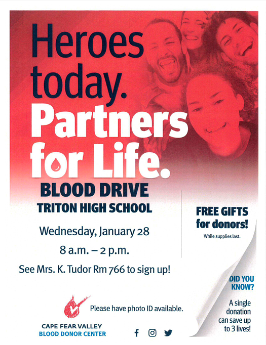 HOSA Blood Drive @Triton High School  Wed. Jan. 28th, 2026 From 8AM-2PM.   Faculty Contact: ktudor@harnett.k12.nc.us