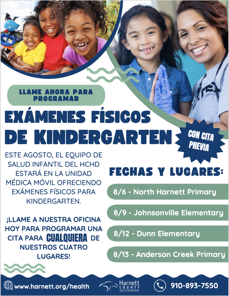 Este Agosto, el equipo de salud infantil del HCHD estara en la unidad medica movil ofreciendo examenes fisicos para kindergaren en Johnsonville Elemetary en 9 de agosto. Llame a nuesta oficina hoy para programar una cita para cualquiera de nuestros cuatro lugares. 910-893-7550