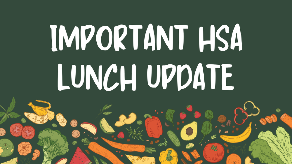 Important HSA Lunch Update