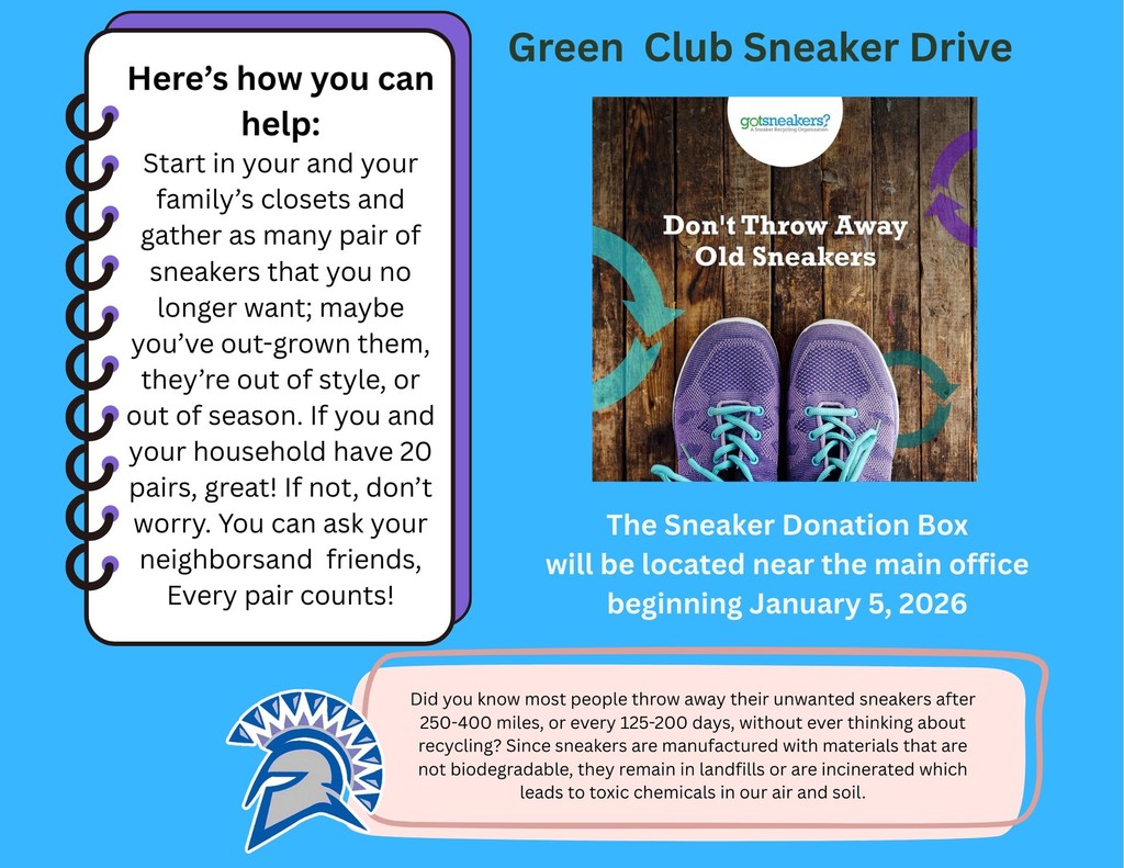 Green Club Sneaker Drive Flyer - Don't Throw Away Old Sneakers. The Sneaker Donation Box will be located near the main office beginning 1/2/26