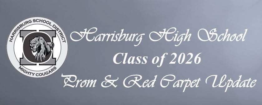 Decorative image with the words "Harrisburg High School Class of 2026 Prom & Red Carpet Update"