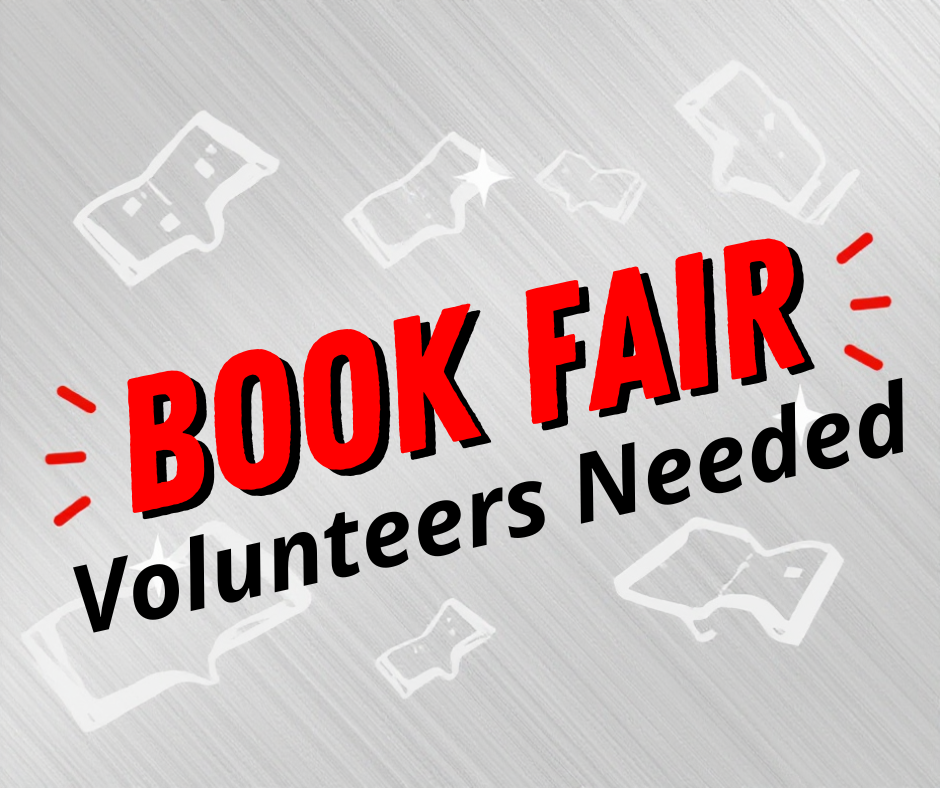 picture with gray background with books and reads "Book Fair Volunteers Needed"