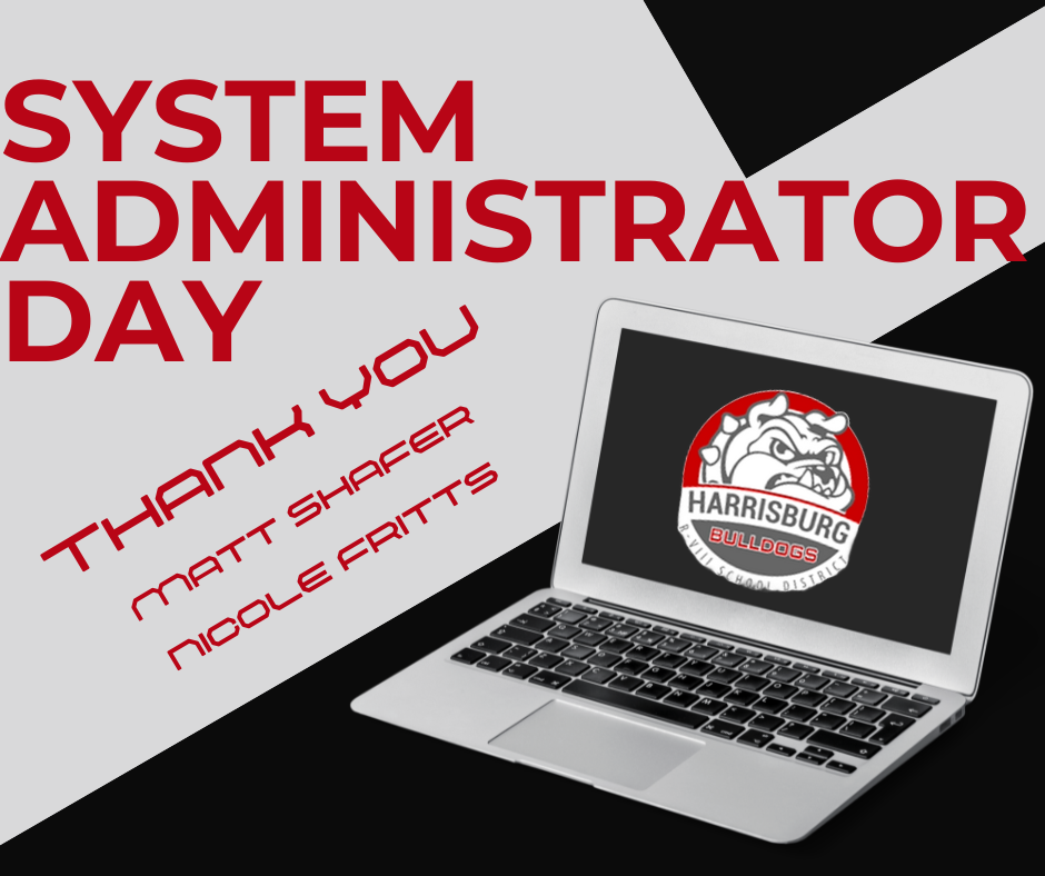 IT Tech Appreciation Day Graphic with laptop and district logo and "System Administrator Day - Thank you Matt Shafer, Nicole Fritts"
