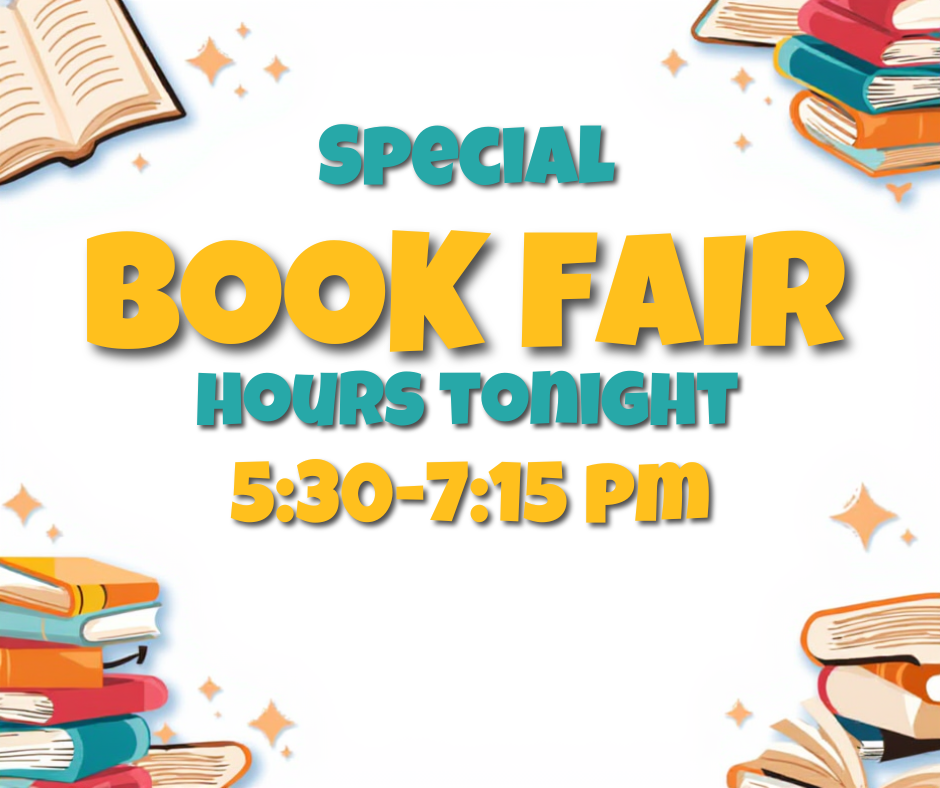 Special book fair hours tonight 5:30-7:15